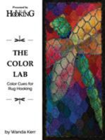 The Color Lab: Color Cues for Rug Hooking 1945550279 Book Cover