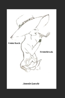 Come Back From Break: Poems B0DV9M6FMT Book Cover