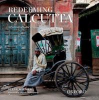 Redeeming Calcutta: A Portrait of India's Imperial Capital 0198082185 Book Cover