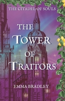 The Tower of Traitors (The Citadel of Souls) 1915909341 Book Cover