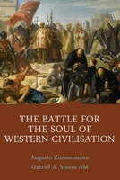The Battle for the Soul of Western Civilisation 1923568132 Book Cover