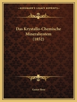Das Krystallo-Chemische Mineralsystem (1852) 1167516486 Book Cover