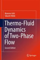 Thermo-fluid Dynamics of Two-Phase Flow 0387283218 Book Cover