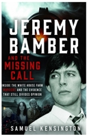 Jeremy Bamber and the Missing Call: Inside the White House Farm Murders and the Evidence That Still Divides Opinion B0H59BKGW2 Book Cover