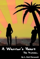 A Warrior's Heart: The Promise 1988417287 Book Cover