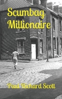 Scumbag Millionaire 1973495295 Book Cover