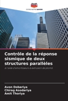 Contrôle de la réponse sismique de deux structures parallèles: à l'aide d'amortisseurs à extrusion de plomb (French Edition) 6208705126 Book Cover