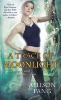 A Trace of Moonlight 1439198365 Book Cover