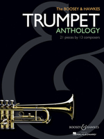 The Boosey & Hawkes Trumpet Anthology: 21 Pieces by 13 Composers 1423441699 Book Cover