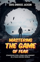 Mastering The Game of FEAR B0DXNFRW4X Book Cover