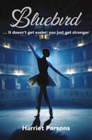 Bluebird: It Doesn't Get Easier, You Just Get Stronger 1788496019 Book Cover