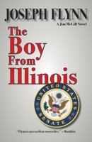The Boy From Illinois 0997750669 Book Cover