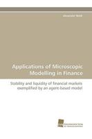 Applications of Microscopic Modelling in Finance 3838113519 Book Cover