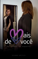 Mais de você no reflexo do espelho (Portuguese Edition) B0F8TVFM9B Book Cover