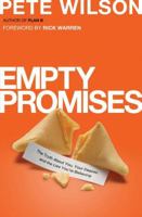 Empty Promises: The Truth about You, Your Desires, and the Lies You're Believing 0849946514 Book Cover