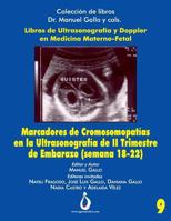 Marcadores Cromosomopatías en la Ultrasonografia de II Trimestre de Embarazo (Semana 18-22) (Coleccion de Libros Dr. Gallo y cols) 1731482663 Book Cover