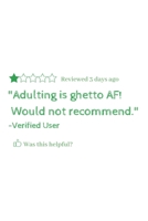 Adulting Is Ghetto AF: 1 Star Review Journal for Adults Soft Matte White Cover with 120 Blank Lined Pages 6x9 Journal for Adulting Grocery Li 1661913040 Book Cover