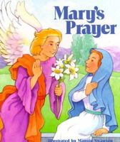 Mary's Prayer: Maggie Swanson Board Books 0882717103 Book Cover