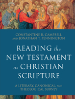 Reading the New Testament as Christian Scripture: A Literary, Canonical, and Theological Survey 0801097924 Book Cover
