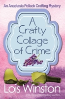 A Crafty Collage of Crime 1940795729 Book Cover