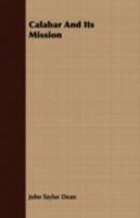 Calabar and Its Mission 1409727955 Book Cover