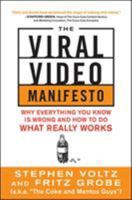 The Viral Video Manifesto: Why Everything You Know Is Wrong and How to Do What Really Works (Enhanced Ebook) 0071803386 Book Cover