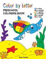 Color by Letter Preschool Coloring Book: Color by Letter for Kids Ages 3-5. Simple Alphabet Coloring Book for Preschool. 80+ Coloring Pages of ... for Kids. Preschool Activity Book Age 3 - 5 B091JDTPPX Book Cover