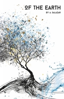 Of the Earth: A Collection of Poetry B0F13S5NRB Book Cover