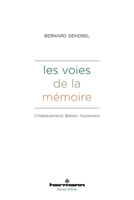 Les voies de la mémoire: Chateaubriand, Balzac, Huysmans 2705689761 Book Cover
