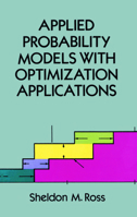 Applied Probability Models with Optimization Applications (Dover Books on Mathematics) 0486673146 Book Cover