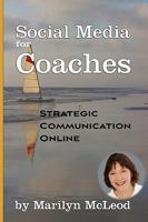 Social Media for Coaches: Strategic Communication Online 1449981607 Book Cover