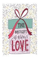 The Best Gift Is Always Love. 1793024324 Book Cover