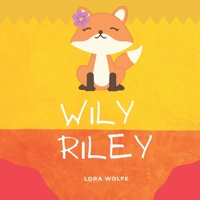 Wily Riley: A rhyming story about friendship B09S6PCHDX Book Cover