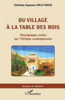 Du village à la table des rois: Témoignages avisés sur l'Afrique contemporaine (Graveurs de Mémoire) (French Edition) 2140329775 Book Cover