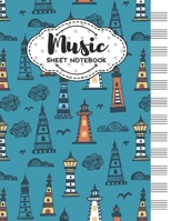 Music Sheet Notebook: Blank Staff Manuscript Paper with Lighthouse Themed Cover Design 1704243645 Book Cover