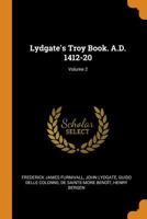 Lydgate's Troy Book. A.D. 1412-20 Volume 2 - Primary Source Edition 1016227787 Book Cover