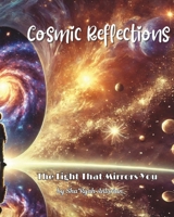 Cosmic Reflections: The Light That Mirrors You (Lumina Soul Series) B0FQPLP9RR Book Cover