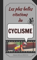 Les plus belles citations du cyclisme: Inspiration, humour, motivation et spiritualité dans le sport B0C2RRP19W Book Cover