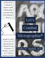 Let's Combat Micrographia: Second Edition: An Interactive Workbook to Improve Small Handwriting in People Living with Parkinson's Disease 0578478811 Book Cover