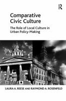 Comparative Civic Culture: The Role of Local Culture in Urban Policy-Making 1138271128 Book Cover