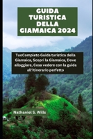 Guida turistica della Giamaica 2024: TuoCompleto Guida turistica della Giamaica, Scopri la Giamaica, Dove alloggiare, Cosa vedere con la guida all'itinerario perfetto (Italian Edition) B0CTR5LR2J Book Cover