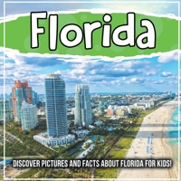 Florida: Discover Pictures and Facts About Florida For Kids! 1071708139 Book Cover