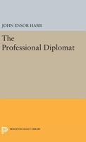 The professional diplomat 0691622094 Book Cover