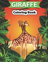 Giraffe Coloring Book: Giraffe Coloring Pages for Kids & Adults, Relaxing Coloring Book For Grownups B08D4VRPGN Book Cover