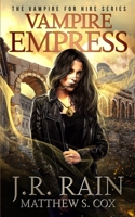 Vampire Empress: A Samantha Moon Paranormal Mystery Novel (Vampire for Hire) B08H4WQXPK Book Cover