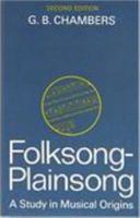Folksong, Plainsong: A Study in Origins and Musical Relationships 0850361958 Book Cover
