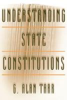 Understanding State Constitutions 0691070660 Book Cover
