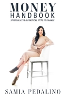 Money Handbook, Spiritual Keys and Practical Steps to Finance 0578924250 Book Cover