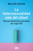 La Heterosexualidad Sale del Clóset 9877187353 Book Cover