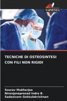 Tecniche Di Osteosintesi Con Fili Non Rigidi (Italian Edition) 6206902013 Book Cover